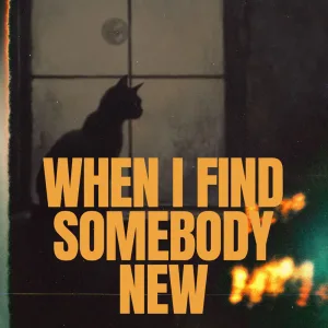 When I Find Somebody New