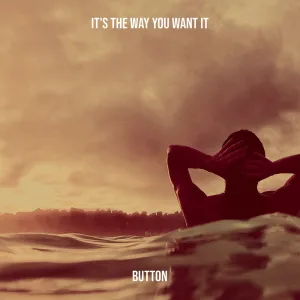 It's the Way You Want It