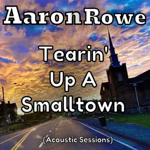 Tearin Up a Smalltown (acoustic version)