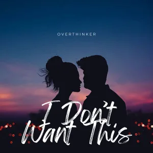 I Don’t Want This