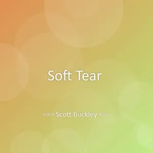 Soft Tear