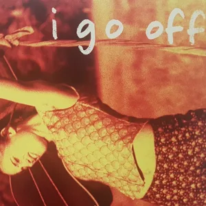 I Go Off artwork