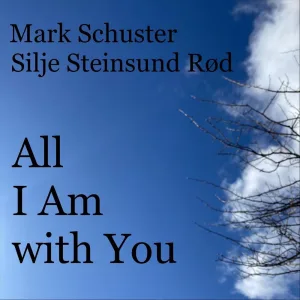 All I Am with You
