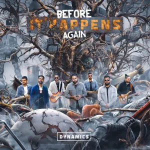 Before It Happens Again - Dynamics