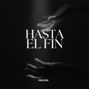 Hasta El Fin