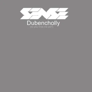 Dubencholly (Do You Miss Me Yet?)