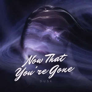 Now That You're Gone