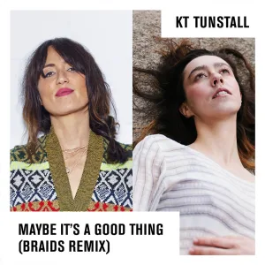 Maybe It's A Good Thing (Braids Remix)