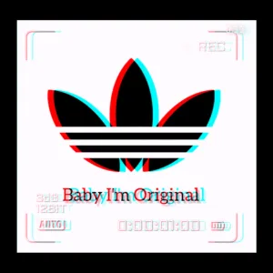 Baby I'm Original