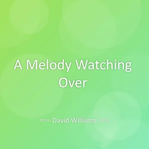 A Melody Watching Over