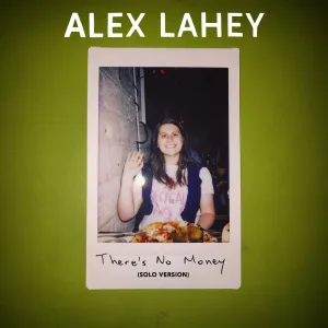 There’s No Money (Solo Version)