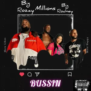 BUSSIN (feat. Big Rozay & Big Rodney)