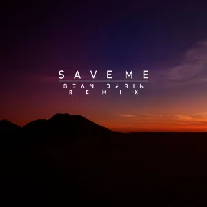 Save Me (Sean Darin Remix)