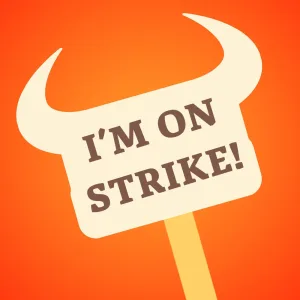 I'm on Strike!