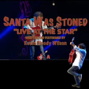 Santa Was Stoned (Live at the Star)