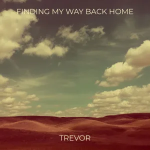 Finding My Way Back Home