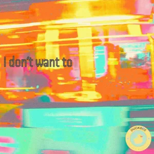 I Don't Want To