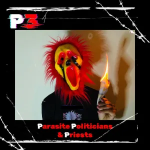 P3 Parasite Politicians & Priests