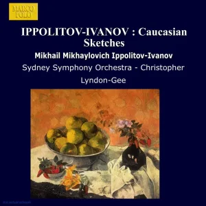 Caucasian Sketches, Suite No. 1, Op. 10: In a Mountain Pass / In the Village / In the Mosque / Procession of the Sardar