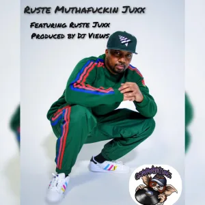 Ruste Muthafuckin Juxx