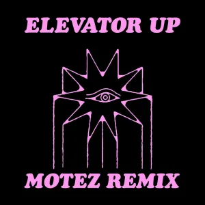 Elevator Up (Motez Remix)