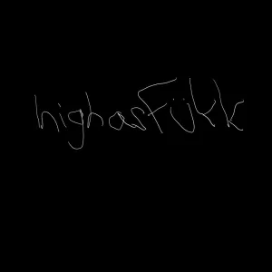 highasfükk