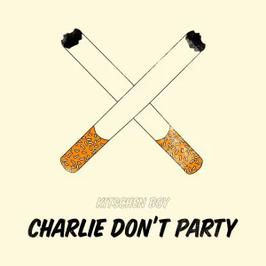 Charlie Don't Party