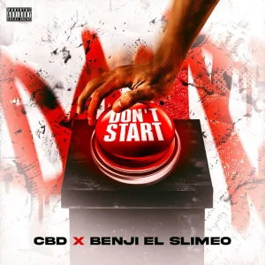 Don't Start (feat. Benji El Slimeo)