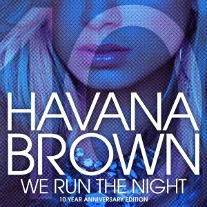 We Run The Night (DJ Vice Remix)
