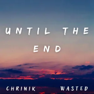 Until the End