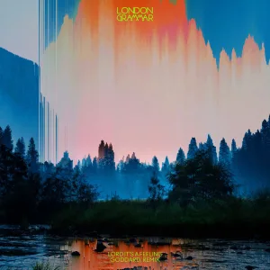 Lord It's A Feeling (goddard. Extended Remix)