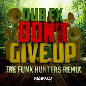 Don’t Give Up (The Funk Hunters remix)