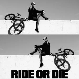 Ride or Die
