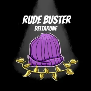 Rude Buster (From "DeltaRune")