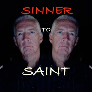 Sinner to Saint