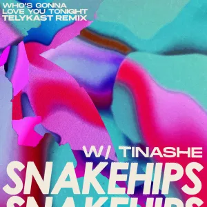 Who's Gonna Love You Tonight (feat. Tinashe TELYKast Remix)