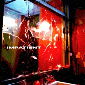 Impatient