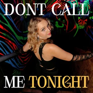Don’t Call Me Tonight