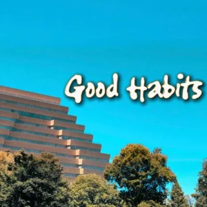 Good Habits