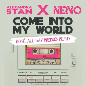 Come into My World Rosé All Day NERVO Remix