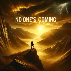 NO ONE’S COMING