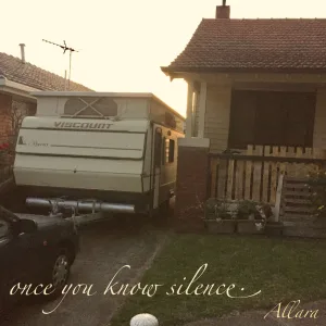 Once You Know Silence.