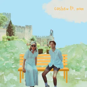 Cashew (Acoustic Version Ft Mum)