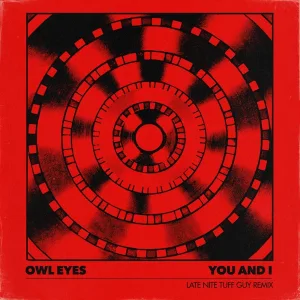 You And I (Late Nite Tuff Guy Dub Remix)