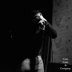 Care, Cash, & Company.