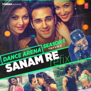 Sanam Re Refix (From "Dance Arena Season 1")[Remix By Tatva K]