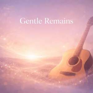 Gentle Remains
