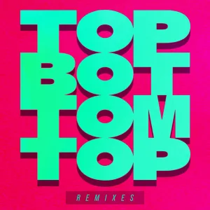 Top Bottom Top (David Scott Stone & Romy Remix)