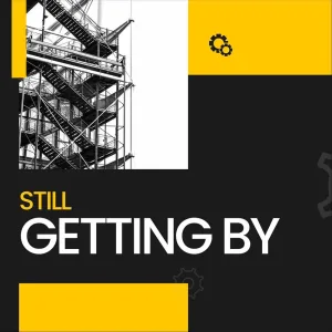 GETTING BY