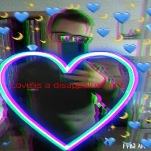Love Is a Disappointment